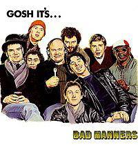 Bad Manners : Gosh It's...